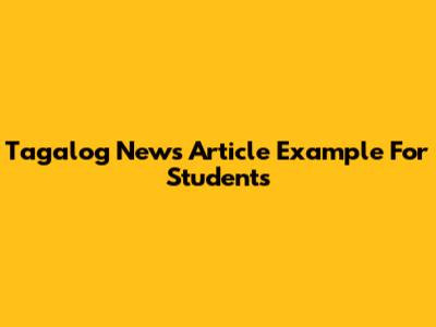 Tagalog News Article Example For Students