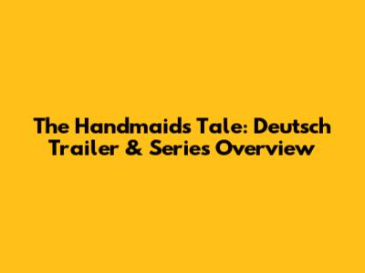 The Handmaid's Tale: Deutsch Trailer & Series Overview