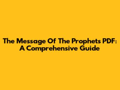 The Message Of The Prophets PDF: A Comprehensive Guide
