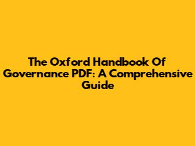 The Oxford Handbook Of Governance PDF: A Comprehensive Guide