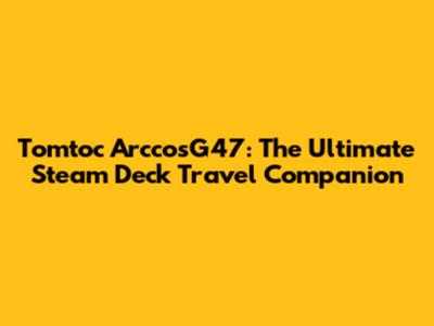 Tomtoc ArccosG47: The Ultimate Steam Deck Travel Companion