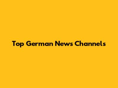 Top German News Channels