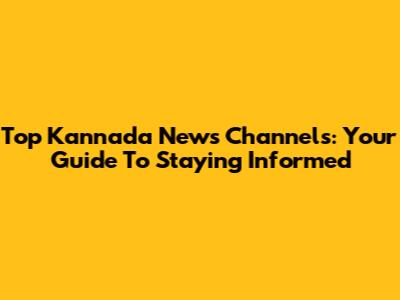 Top Kannada News Channels: Your Guide To Staying Informed