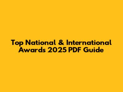 Top National & International Awards 2025 PDF Guide