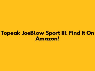 Topeak JoeBlow Sport III: Find It On Amazon!