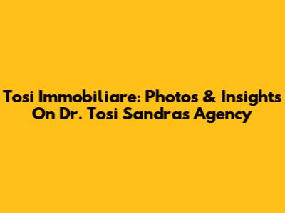 Tosi Immobiliare: Photos & Insights On Dr. Tosi Sandra's Agency