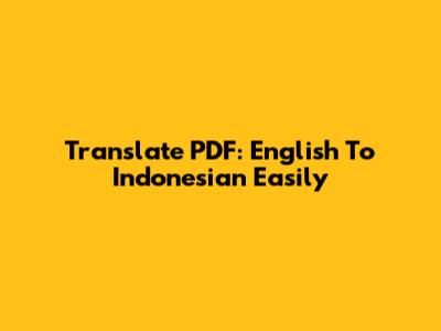 Translate PDF: English To Indonesian Easily