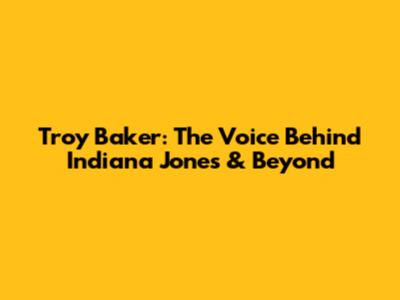 Troy Baker: The Voice Behind Indiana Jones & Beyond