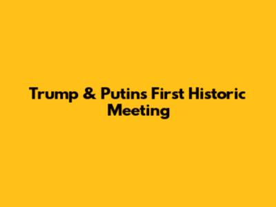 Trump & Putin's First Historic Meeting
