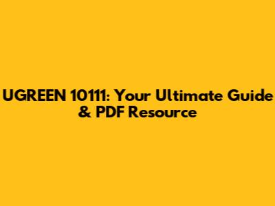 UGREEN 10111: Your Ultimate Guide & PDF Resource