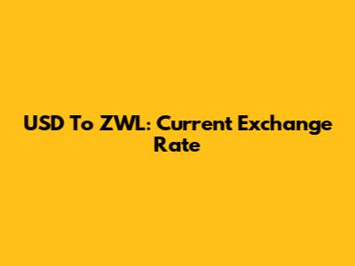 USD To ZWL: Current Exchange Rate
