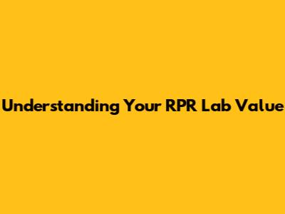 Understanding Your RPR Lab Value