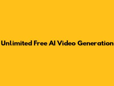 Unlimited Free AI Video Generation