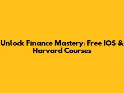 Unlock Finance Mastery: Free IOS & Harvard Courses