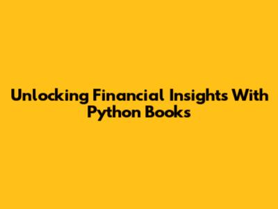 Unlocking Financial Insights With Python Books