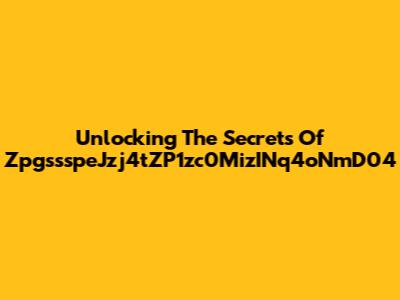 Unlocking The Secrets Of ZpgssspeJzj4tZP1zc0MizINq4oNmD04
