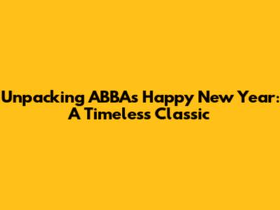 Unpacking ABBA's 'Happy New Year': A Timeless Classic
