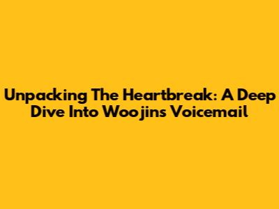Unpacking The Heartbreak: A Deep Dive Into Woojin's 'Voicemail'
