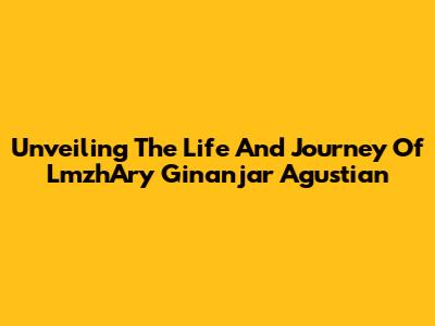 Unveiling The Life And Journey Of LmzhAry Ginanjar Agustian