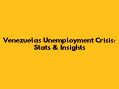 Venezuela's Unemployment Crisis: Stats & Insights