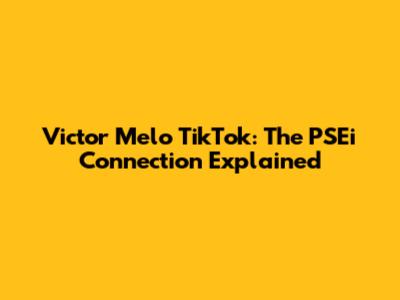 Victor Melo TikTok: The PSEi Connection Explained