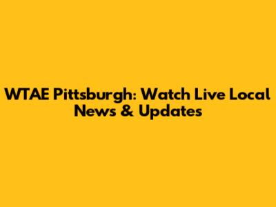 WTAE Pittsburgh: Watch Live Local News & Updates