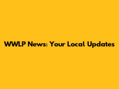 WWLP News: Your Local Updates