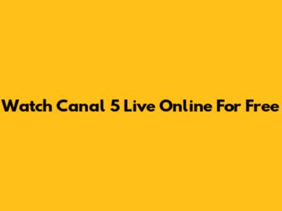 Watch Canal 5 Live Online For Free