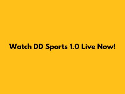 Watch DD Sports 1.0 Live Now!