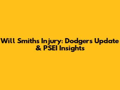 Will Smith's Injury: Dodgers Update & PSEI Insights