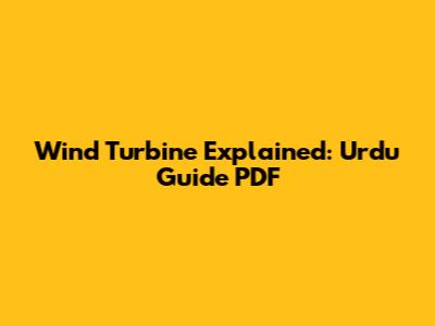Wind Turbine Explained: Urdu Guide PDF