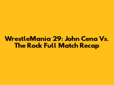 WrestleMania 29: John Cena Vs. The Rock Full Match Recap