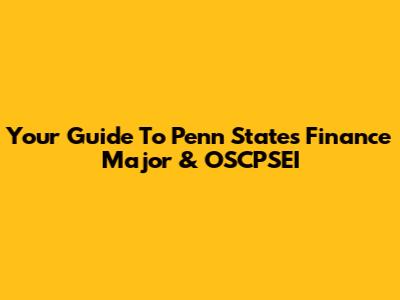Your Guide To Penn State's Finance Major & OSCPSEI