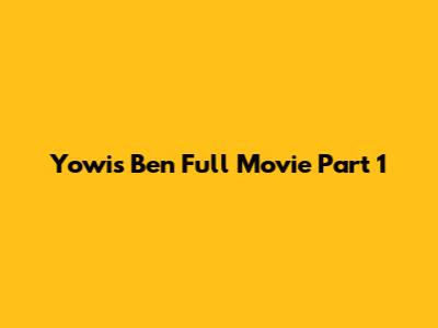 Yowis Ben Full Movie Part 1
