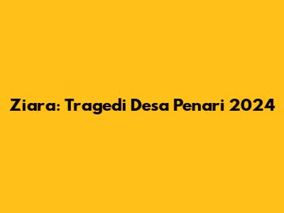 Ziara: Tragedi Desa Penari 2024